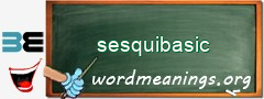 WordMeaning blackboard for sesquibasic